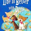 Life Is Better With Dogs Paint By Numbers