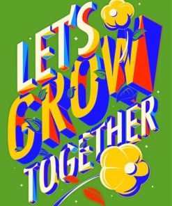 Lets Grow Up Together Quote Paint By Numbers